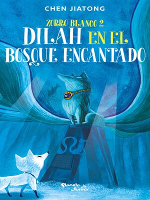 cover image of Zorro blanco 2. Dilah en el Bosque Encantado